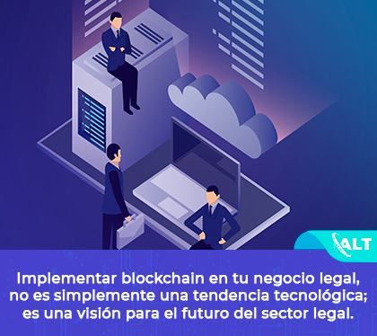 Implementar Blockchain en tu Negocio Legal es Tecnologa Beneficiosa